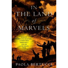 In the Land of Marvels by Paola Yale University Bertucci Hardcover Boo