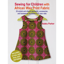 Sewing for Children with African Wax Print Fabric by Adaku Parker Pape