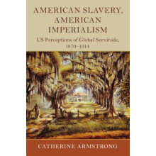 American Slavery American Imperialism by Catherine Loughborough Univer