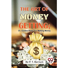 The Art of Money Getting by P. T. Barnum Paperback Book