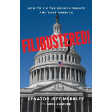 Filibustered by Senator Jeff Merkley Hardcover Book