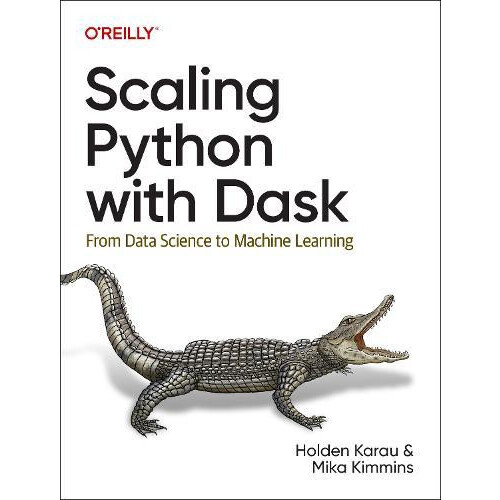 Scaling Python with Dask by Mika Kimmins Paperback Book