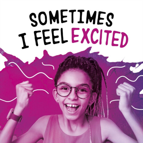 Sometimes I Feel Excited by Jaclyn Jaycox Paperback Book