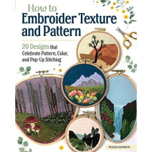 How to Embroider Texture and Pattern by Melissa Galbraith Paperback Bo