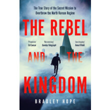 The Rebel and the Kingdom by Bradley Hope Paperback Book