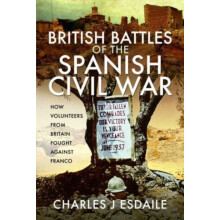 British Battles of the Spanish Civil War by Charles J Esdaile Hardcove