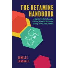 The Ketamine Handbook by Janelle Lassalle Paperback Book