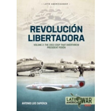 Revolucion Libertadora Volume 2 by Antonio Luis Sapienza Fracchia Pape