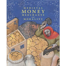 Medieval Money Merchants and Morality by Diane Wolfthal Hardcover Book