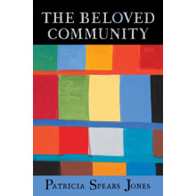 The Beloved Community by Patricia Spears Jones Paperback Book