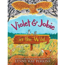 Violet and Jobie in the Wild by Lynne Rae Perkins Paperback Book