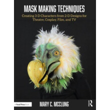 Mask Making Techniques by McClung Mary C. Professor of Costume Design