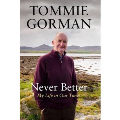 Never Better by Tommie Gorman Paperback Book