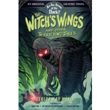 The Witchs Wings and Other Terrifying Tales Are You Afraid of the Dark