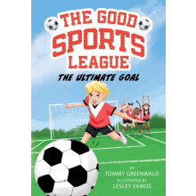 The Ultimate Goal Good Sports League 1 by Tommy Greenwald Paperback Bo