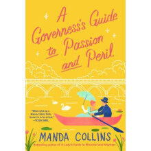 A Governesss Guide to Passion and Peril by Manda Collins Paperback Boo