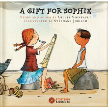 A Gift for Sophie by Gilles Vigneault Hardcover Book