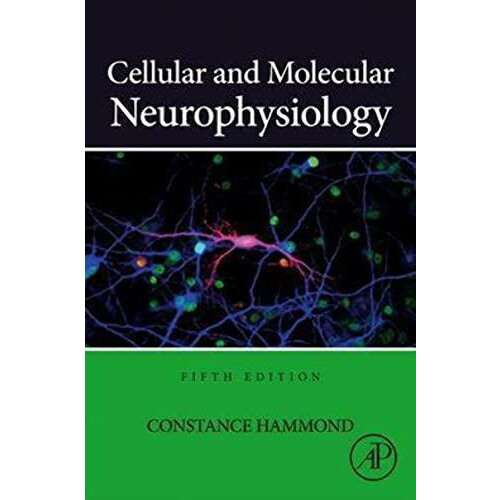 Cellular and Molecular Neurophysiology by Hammond Constance Director o