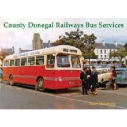 County Donegal Railways Bus Services by Hugh Dougherty Paperback Book