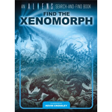 An Aliens SearchandFind Book Find the Xenomorph Hardcover Book