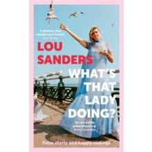 Whats That Lady Doing by Lou Sanders Hardcover Book