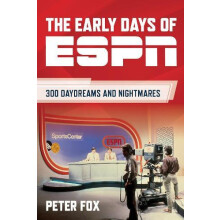 The Early Days of ESPN by Peter Fox Hardcover Book