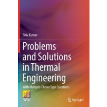 Problems and Solutions in Thermal Engineering by Shiv Kumar Hardcover