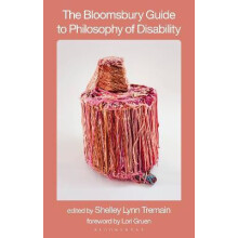 The Bloomsbury Guide to Philosophy of Disability by Tremain Dr Shelley