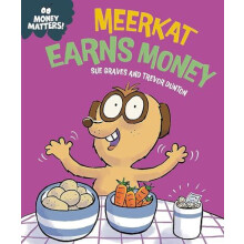 Money Matters Meerkat Earns Money by Sue Graves Hardcover Book