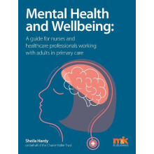 Mental Health and Wellbeing A guide for nurses and healthcare professi