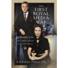 The First Royal Media War by Adrian Phillips Hardcover Book