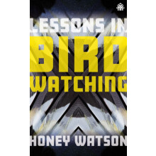 Lessons in Birdwatching by Honey Watson Paperback Book