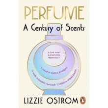 Perfume A Century of Scents by Lizzie Ostrom Paperback Book