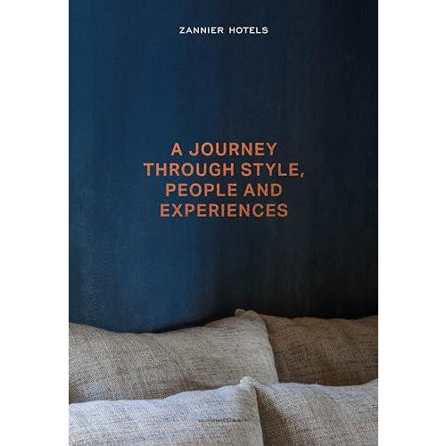ZANNIER HOTELS Hardcover Book