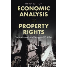 Economic Analysis of Property Rights by Allen Douglas W. Simon Fraser