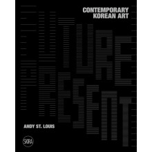Future Present Contemporary Korean Art Hardcover Book