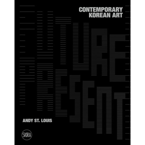 Future Present Contemporary Korean Art Hardcover Book