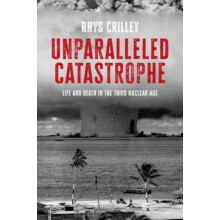 Unparalleled Catastrophe by Rhys Crilley Hardcover Book