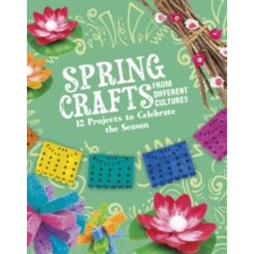 Spring Crafts From Different Cultures by Megan BorgertSpaniol Paperbac