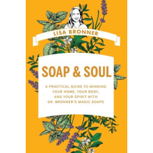 Soap amp Soul by Lisa Bronner Hardcover Book