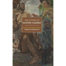 The Letters of Gustave Flaubert18301880 by Francis Steegmuller Paperba