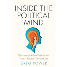 Inside the Political Mind by Greg Power Hardcover Book