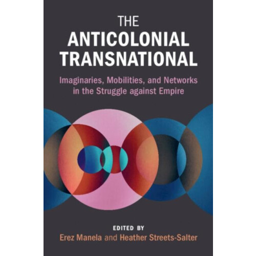 The Anticolonial Transnational Paperback Book