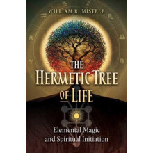 The Hermetic Tree of Life by William R. Mistele Paperback Book