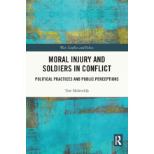 Moral Injury and Soldiers in Conflict by Tine Netherlands Defense Acad