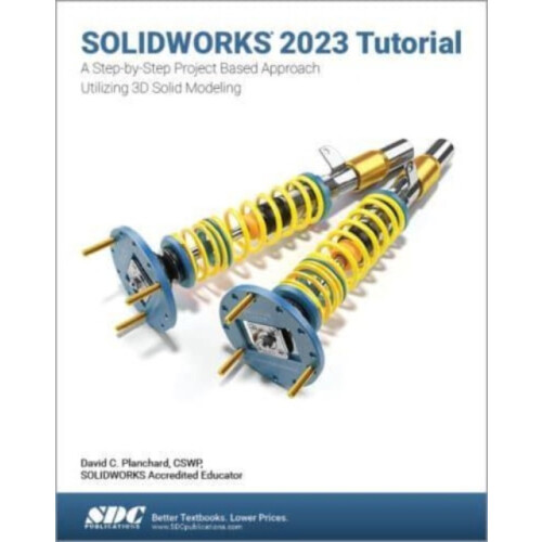 SOLIDWORKS 2023 Tutorial by David C. Planchard Paperback Book