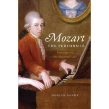 Mozart the Performer by Dorian Bandy Hardcover Book