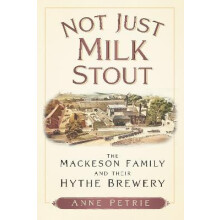 Not Just Milk Stout by Anne Petrie Paperback Book