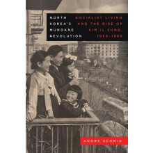 North Koreas Mundane Revolution by Andre Schmid Paperback Book