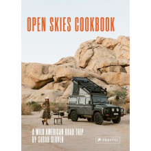 The Open Skies Cookbook by Sarah Glover Hardcover Book